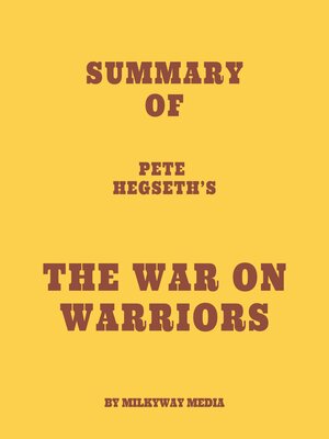 cover image of Summary of Pete Hegseth's the War on Warriors